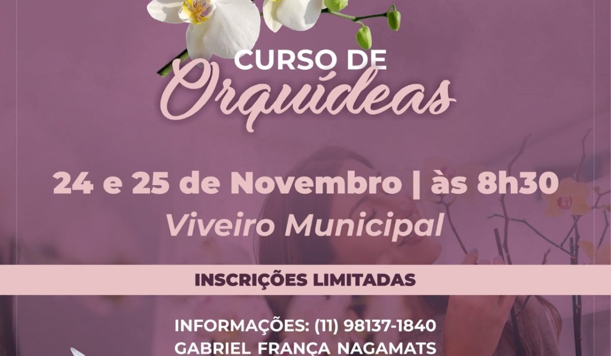 Prefeitura abre inscrições para curso gratuito de Orquídeas
